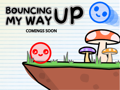 Bouncing My Way Up – Coming Soon